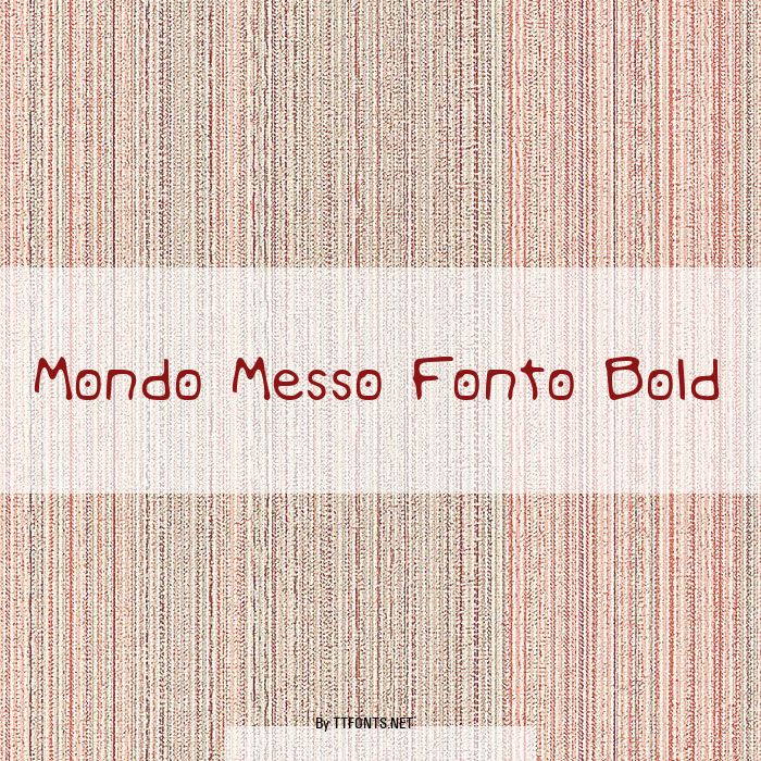 Mondo Messo Fonto Bold example